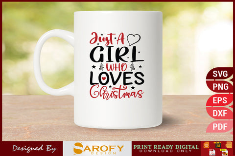 Just a girl who loves christmas Funny Design SVG Cut File SVG Sarofydesign 