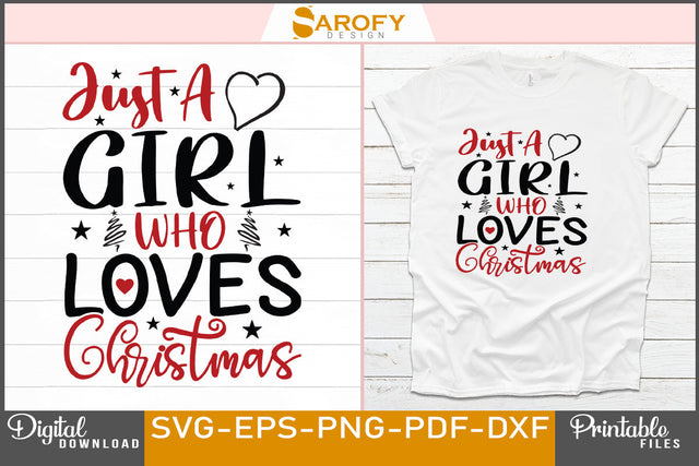 Just a girl who loves christmas Funny Design SVG Cut File SVG Sarofydesign 