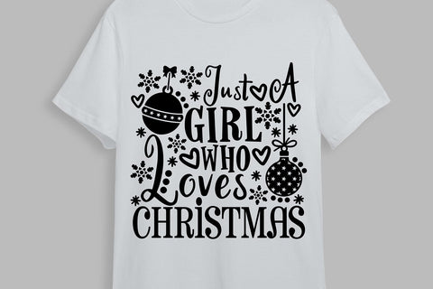 Just A Girl Who Loves Christmas| Merry Christmas SVG Cutting Files. SVG CosmosFineArt 