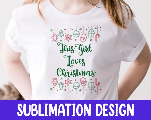 Just a Girl Who Loves Christmas Sublimation Design PNG Sublimation iStyleDesign 