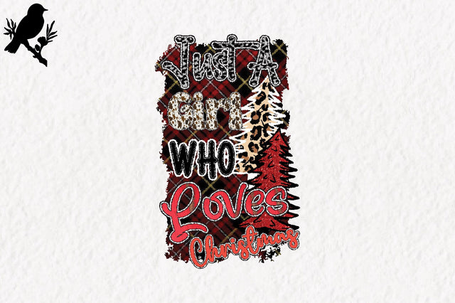 Just A Girl Who Loves Christmas Sublimation Sublimation Jagonath Roy 