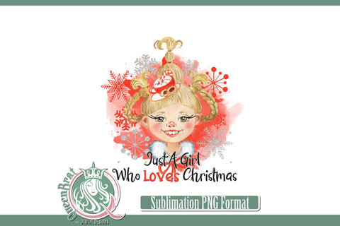 Just A Girl Who Loves Christmas Sublimation Sublimation QueenBrat Digital Designs 