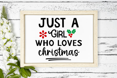 Just a girl who loves christmas SVG Design SVG Regulrcrative 