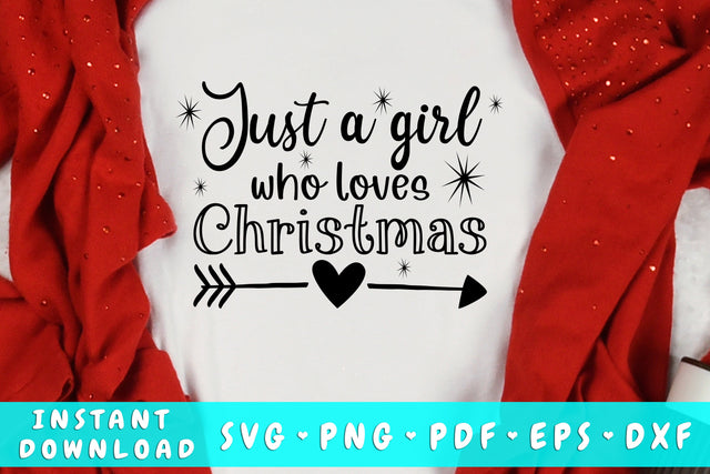 Just A Girl Who Loves Christmas SVG SVG HappyDesignStudio 
