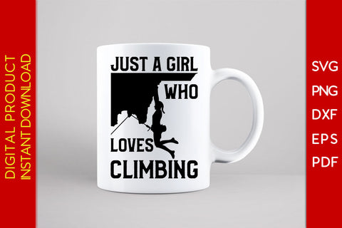 Just A Girl Who Loves Climbing SVG PNG PDF Cut File SVG Creativedesigntee 