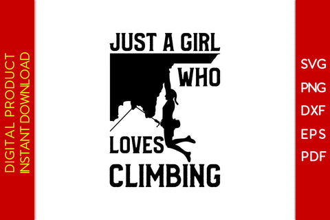 Just A Girl Who Loves Climbing SVG PNG PDF Cut File SVG Creativedesigntee 