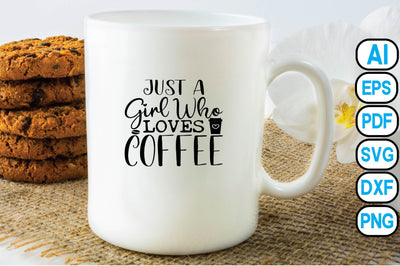 Just a Girl Who Loves Coffee SVG Craftlabsvg24 