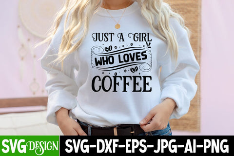 Just A Girl Who Loves Coffee SVG Cut File SVG BlackCatsMedia 