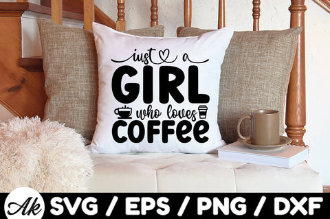Just a girl who loves coffee svg SVG akazaddesign 