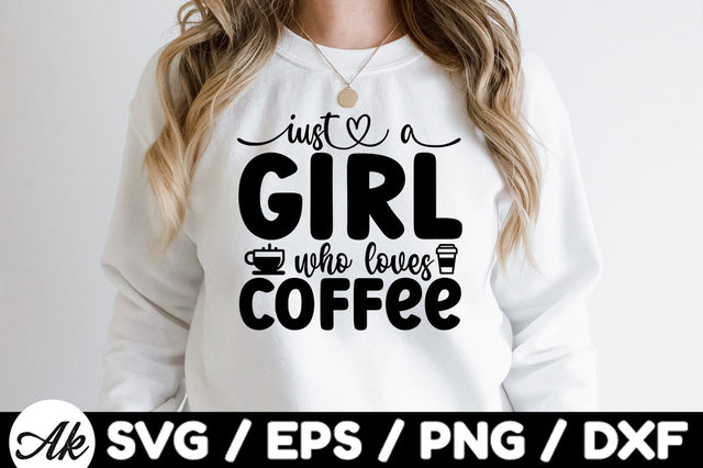 Just a girl who loves coffee svg SVG akazaddesign 
