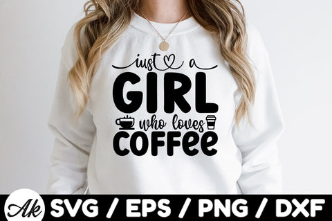 Just a girl who loves coffee svg SVG akazaddesign 