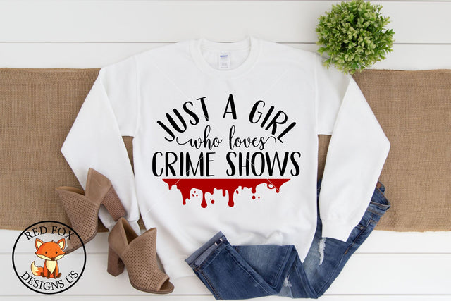 Just A Girl Who Loves Crime Shows SVG PNG DXF SVG RedFoxDesignsUS 