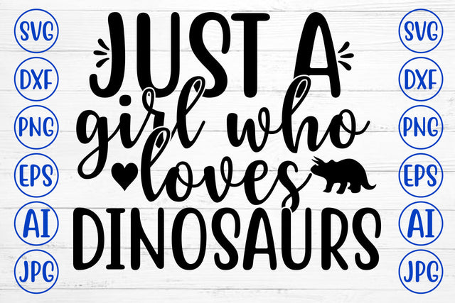 JUST A GIRL WHO LOVES DINOSAURS SVG SVG Syaman 