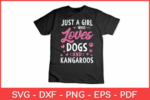 Just A Girl Who Loves Dogs And Kangaroos Dog Lover Svg Design | Kangaroos Svg SVG artprintfile 
