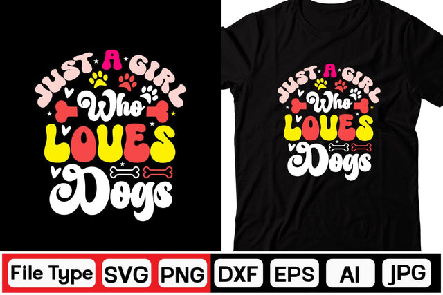 Just A Girl Who Loves Dogs Retro SVG SVGs,Quotes and Sayings,Food & Drink,On Sale, Print & Cut SVG DesignPlante 503 