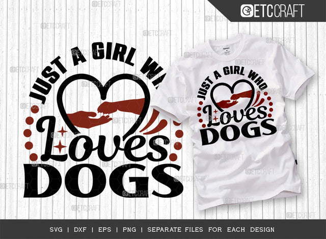Just A Girl Who Loves Dogs SVG Cut File | Dog Life Svg | Girl Love Dogs Svg | Dog Svg | Puppy Svg | Dog Bandana Svg | Dogs Quote Design SVG ETC Craft 