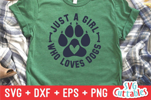 Just A Girl Who Loves Dogs svg - Funny Cut File - Dog Lovers svg - dxf - eps - png - Silhouette - Cricut - Digital File SVG Svg Cuttables 