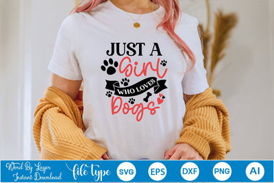 Just A Girl Who Loves Dogs SVG SVGs,Quotes and Sayings,Food & Drink,On Sale, Print & Cut SVG DesignPlante 503 