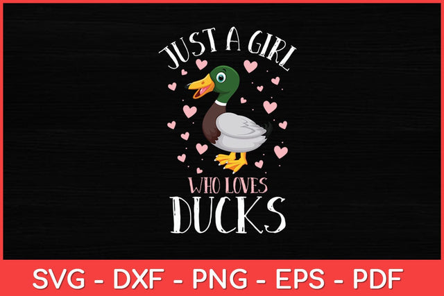 Just A Girl Who Loves Ducks - Ducks Lover Funny Svg Design SVG artprintfile 