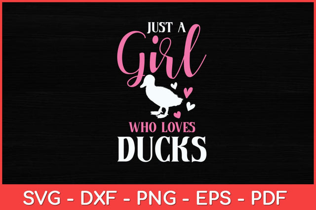 Just A Girl Who Loves Ducks - Farmer Duck Lover Funny Svg Design SVG artprintfile 