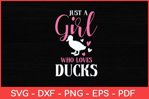 Just A Girl Who Loves Ducks - Farmer Duck Lover Funny Svg Design SVG artprintfile 