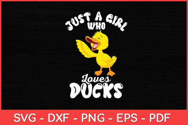 Just A Girl Who Loves Ducks Rubber Ducks Lovers Svg Design SVG artprintfile 