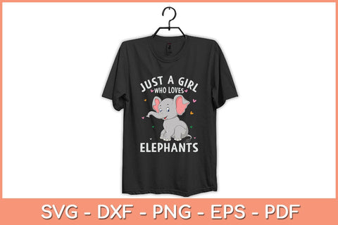 Just A Girl Who Loves Elephants Svg Cutting File SVG artprintfile 