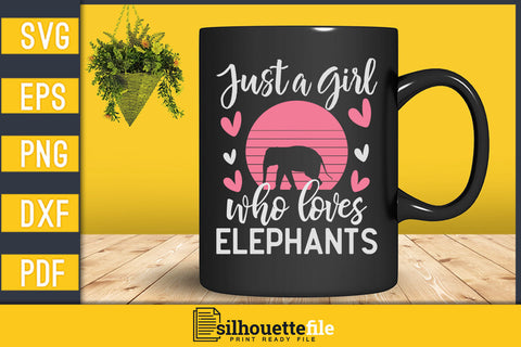 Just A Girl Who Loves Elephants Svg Vector T-shirt Designs SVG Silhouette File 