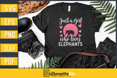 Just A Girl Who Loves Elephants Svg Vector T-shirt Designs SVG Silhouette File 