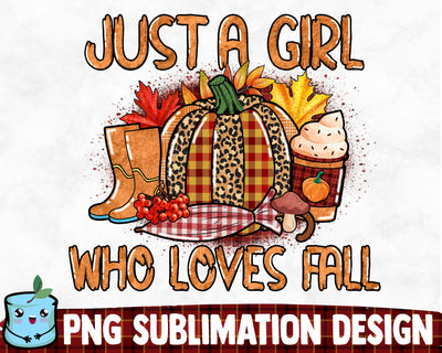 Just A Girl Who Loves Fall Sublimation Design Sublimation MintyMarshmallows 