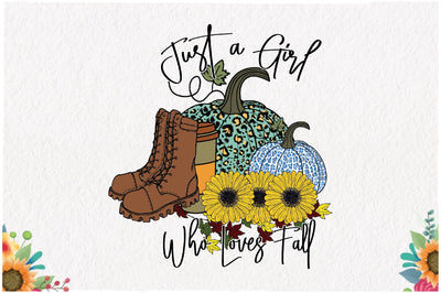 Just a Girl Who Loves Fall Sublimation Sublimation Jagonath Roy 