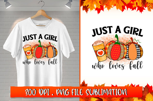 Just a girl who loves fall Sublimation SVG Shetara Begum 