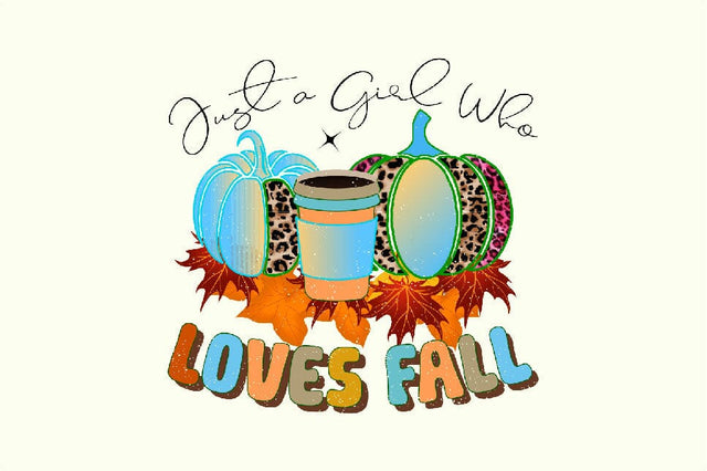 Just a Girl Who Loves Fall Sublimation SVGArt 