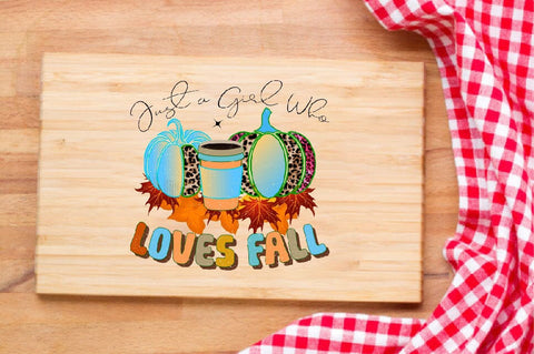 Just a Girl Who Loves Fall Sublimation SVGArt 