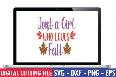 Just a Girl Who Loves Fall SVG SVG thesvgfactory 