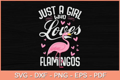 Just A Girl Who Loves Flamingos Svg Cutting File SVG artprintfile 