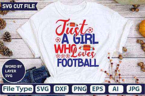 Just A Girl Who Loves Football SVG Cut file SVGs,quotes-and-sayings,food-drink,mini-bundles,print-cut,on-sale, SVG DesignPlante 503 