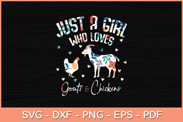 Just a Girl Who Loves Goats and Chickens Svg Cutting File SVG artprintfile 