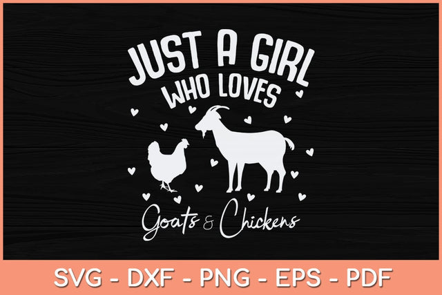 Just a Girl Who Loves Goats and Chickens Svg Cutting File SVG artprintfile 