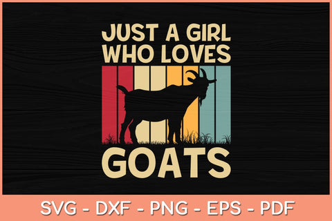 Just a Girl Who Loves Goats Svg Cutting File SVG artprintfile 