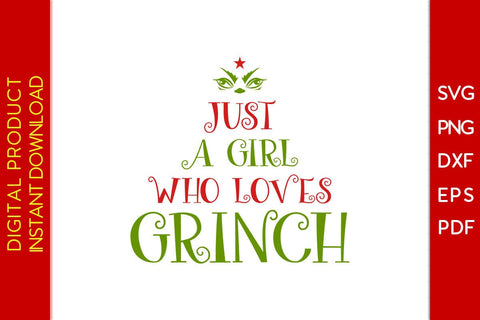 Just A Girl Who Loves Grinch SVG PNG EPS Cut File SVG Creativedesigntee 