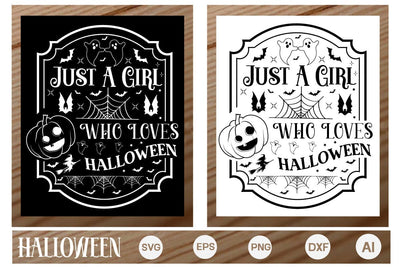 Just A Girl Who Loves Halloween Porch Sign SVG SVGs,Quotes and Sayings,Food & Drink,On Sale, Print & Cut SVG DesignPlante 503 