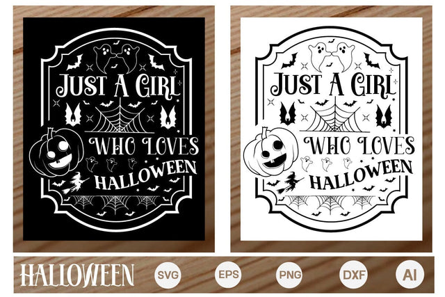 Just A Girl Who Loves Halloween Porch Sign SVG SVGs,Quotes and Sayings,Food & Drink,On Sale, Print & Cut SVG DesignPlante 503 