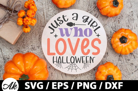 Just a girl who loves halloween Round Sign SVG SVG akazaddesign 