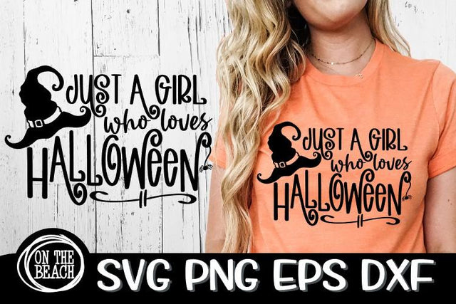 Just A Girl Who Loves Halloween SVG PNG EPS DXF - Witch SVG SVG On the Beach Boutique 