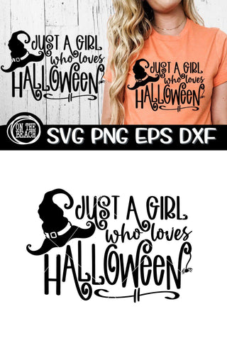Just A Girl Who Loves Halloween SVG PNG EPS DXF - Witch SVG SVG On the Beach Boutique 
