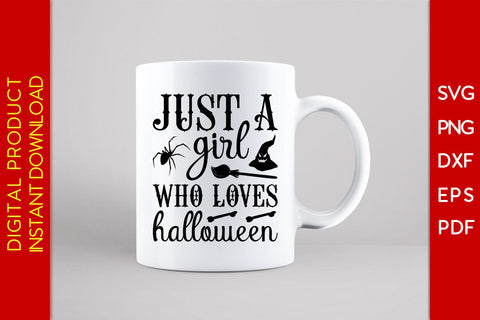 Just A Girl Who Loves Halloween SVG PNG PDF Cut File SVG Creativedesigntee 