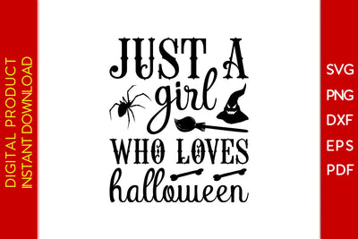 Just A Girl Who Loves Halloween SVG PNG PDF Cut File SVG Creativedesigntee 