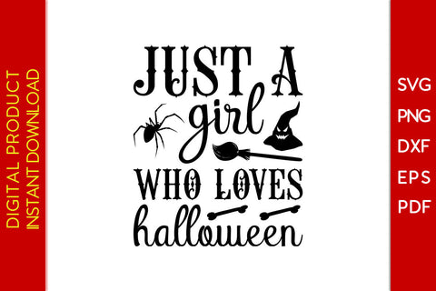Just A Girl Who Loves Halloween SVG PNG PDF Cut File SVG Creativedesigntee 