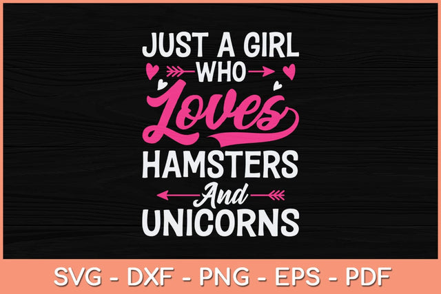 Just a Girl Who Loves Hamsters & Unicorn Svg Cutting File SVG artprintfile 